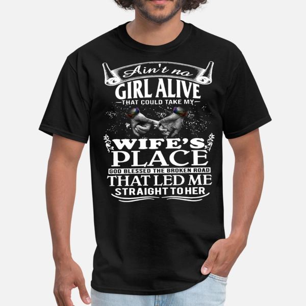 

aint no girl alive that could take my wife s plave t shirt men personalized short sleeve s-xxxl trend anti-wrinkle summer style shirt