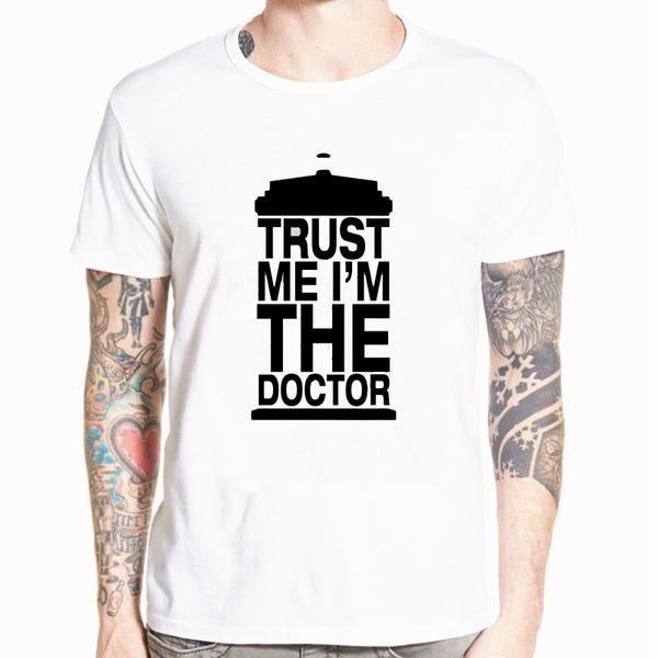 

2019 new man's tshirt fashion new gift tee dr who trust me i am a doctor funny t shirt for men streetwear funny t shirts
