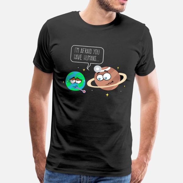 

the earth is sick with humans says dr saturn t shirt men character cotton o-neck homme interesting fashion summer pattern shirt, White;black