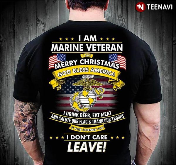 

men t shirt i am marine veteran i say merry christmas god bless america i drink beer eat meat and salute our flag women tshirts