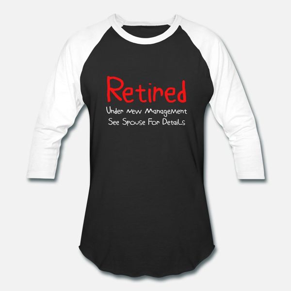 

retired under new management see spouse for details gift idea funny retirement gift t shirt men create short sleeve o neck normal fit