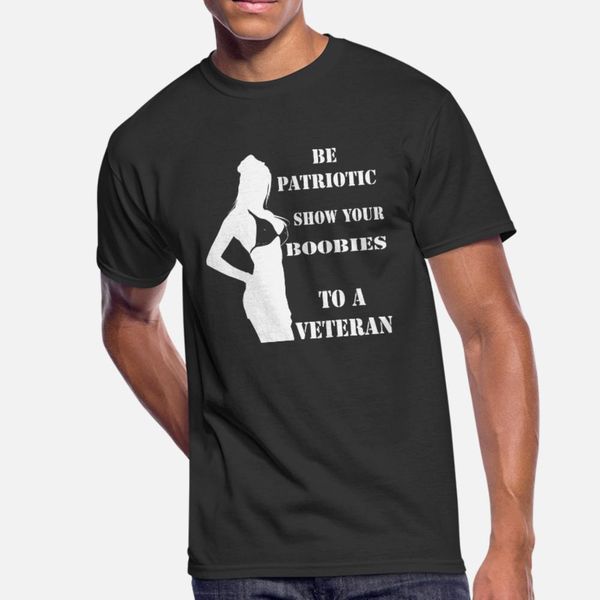 

be patriotic show your boobies to a veteran t shirt men knitted tee shirt o-neck graphic humor summer letters shirt