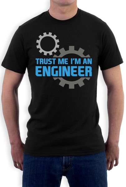 

2019 summer tee shirt trust me i'm an engineer - funny engineering gift idea t-shirt engineer's motto o-neck t-shirt