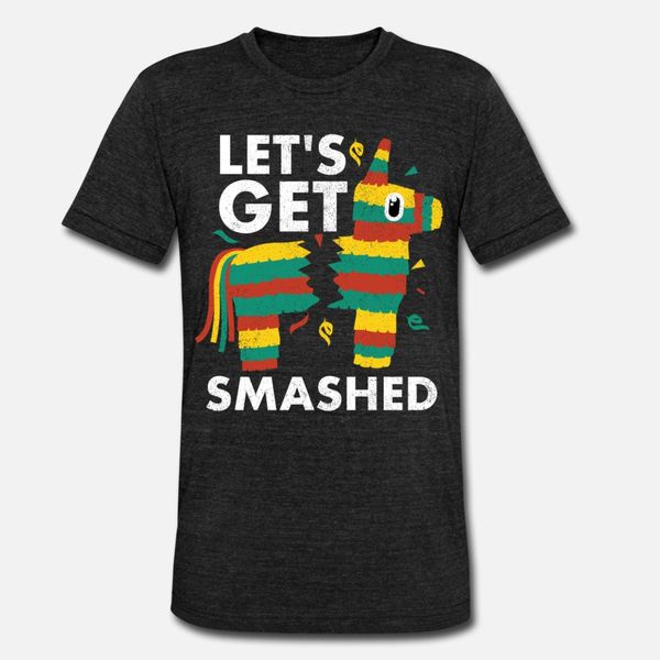

cinco de mayo let s get smashed pinata t shirt men printing cotton size s-3xl trend graphic new fashion spring autumn novelty shirt