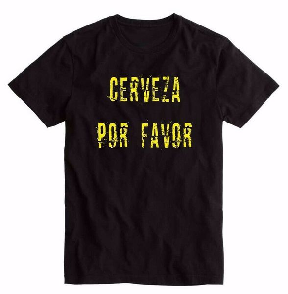 

cerveza por favor t-shirt beer - funny family gift new famous brand men tees fashion brand slim clothing retro t shirts