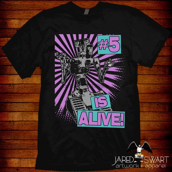 

80s retro t shirt short circuit #5 is alive. sizes s m l xl 2xl 3xl 4xl 5xl also in ladies fit s 2xl