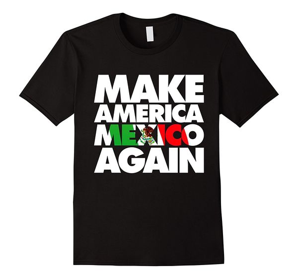 

2019 new summer fashion men tee shirt make america mexico again t-shirt (ml) casual t-shirt