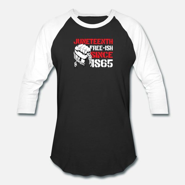 

juneteenth ish since 1865 protes t shirt men designs short sleeve crew neck costume gift comical summer style slim shirt