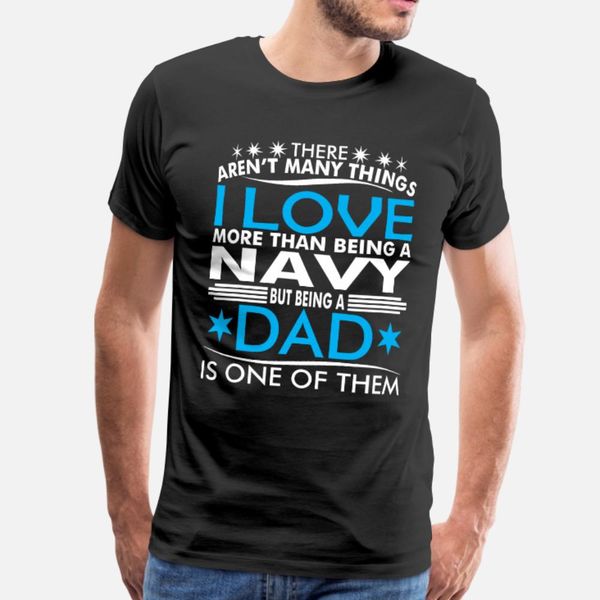 

там arent много вещей любовь being navy папу т рубашку мужчину персонализированного 100% хлопок s-xxxl новизна anti-wrinkle смешной повседне