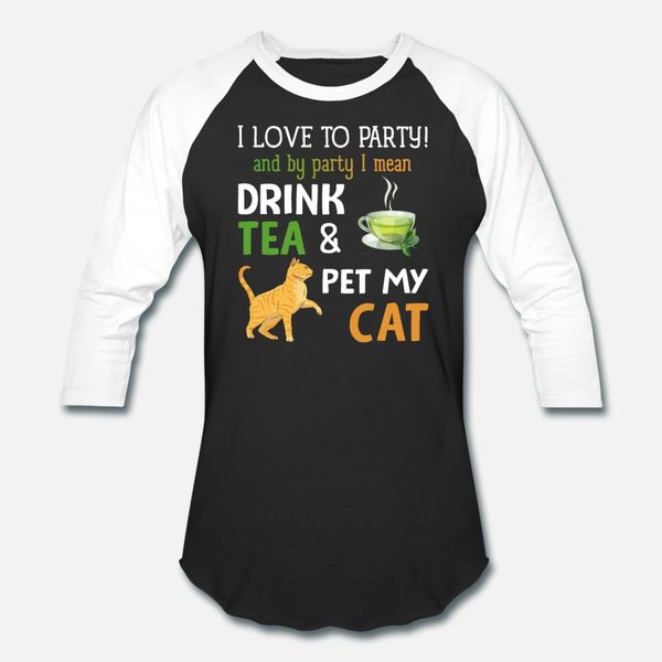 

i love to party drink tea and pet my cat t shirt men designer short sleeve plus size 3xl vintage sunlight basic spring cool shirt