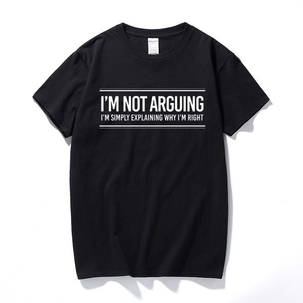 

i'm not arguing funny slogan printed mens t-shirt tee novelty gift idea cotton short sleeve t shirt