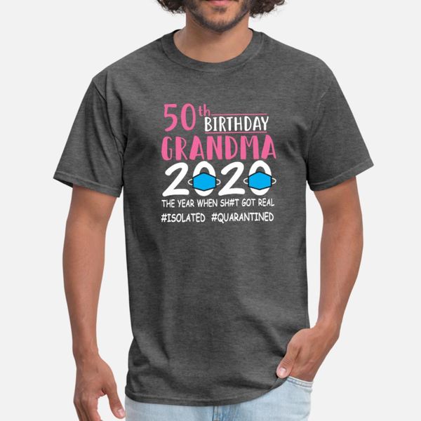 

50th birthday grandma in quarantine funny gifts t shirt men design tee shirt euro size s-3xl costume gift comfortable spring unique shirt