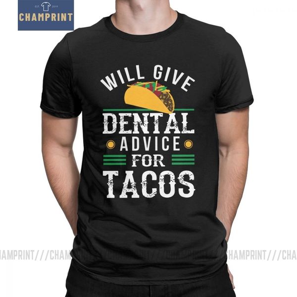 

men's t shirt give dental advice for tacos funny short sleeve dentist gift tees round neck clothes cotton plus size t-shirt