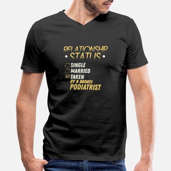 

relationship status taken by a badass podiatrist t shirt men printing 100% cotton round neck standard interesting funny standard shirt