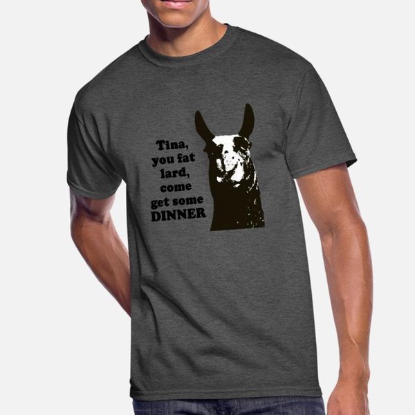 

tina you fat lard t shirt men customize short sleeve s-xxxl letter gift fashion spring formal shirt