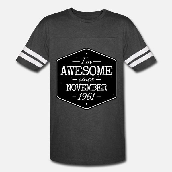 

awesome since november 1961 t shirt men customized short sleeve crew neck crazy breathable spring autumn letters shirt