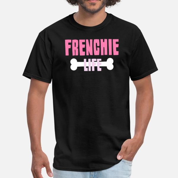 

frenchie frenchie life gift idea t shirt men designs 100% cotton s-3xl standard famous basic spring autumn letter shirt