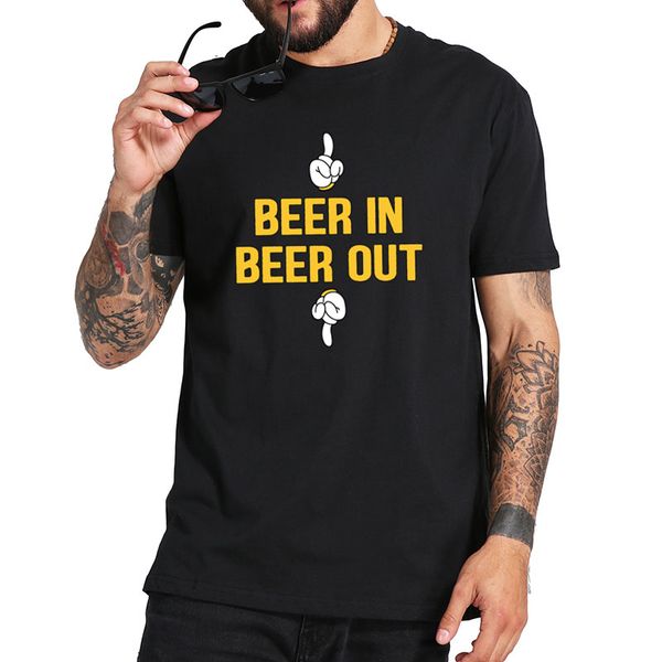 

beer in beer out funny hand t-shirt beer lover t shirt 100% cotton round neck eu size premium camiseta