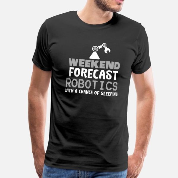 

robotics: weekend forecast robotics t shirt men character short sleeve round neck natural interesting funny summer family shirt