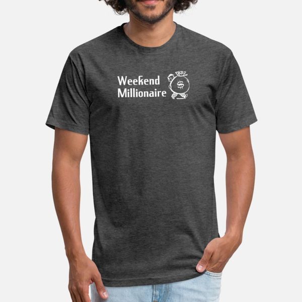 

weekend millionaire t shirt men designs tee shirt round neck trend cute comfortable spring autumn natural shirt