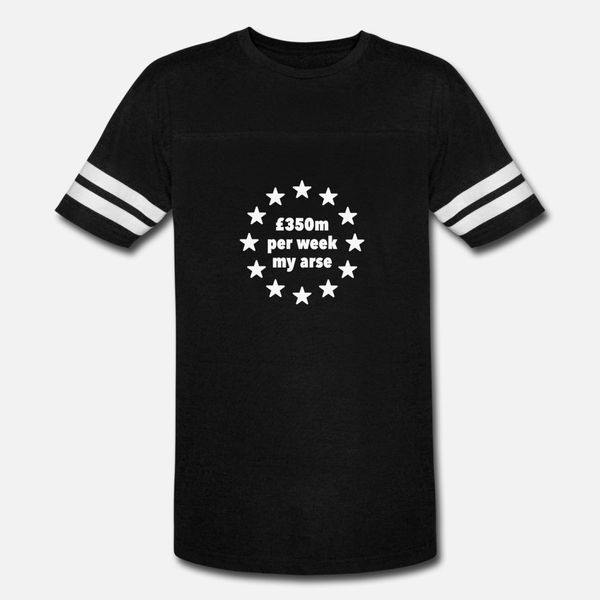 

350m per week my arse , anti brexit remain t shirt men customized tee shirt euro size s-3xl vintage graphic authentic summer slim shirt