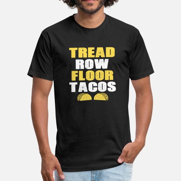 

tread row floor equals tacos funny workout t shirt men character tee shirt crew neck pattern famous humor summer natural shirt