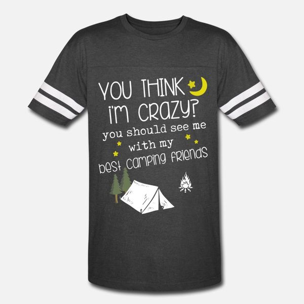 

you think i'm crazy you should see me with my t shirt men character cotton euro size s-3xl clothes loose funny casual spring letter