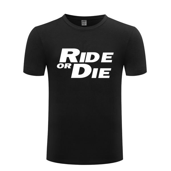 

ride or die creative mens men t shirt tshirt 2018 new short sleeve o neck cotton casual t-shirt tee