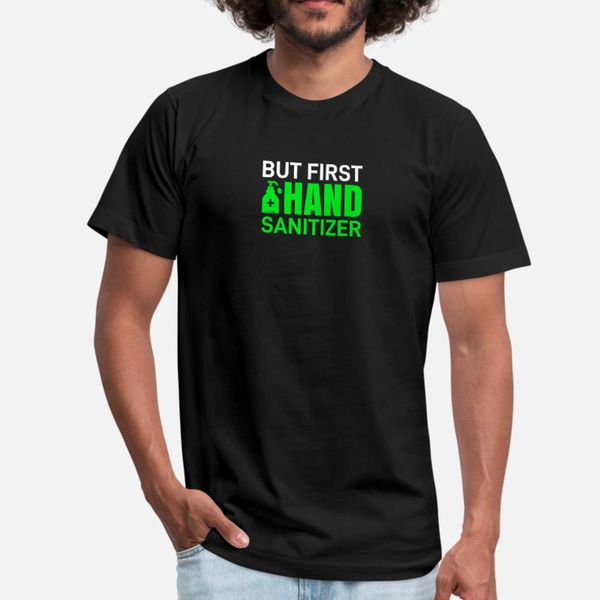 

social distance but first hand sanitizer t shirt men custom tee shirt o neck unique gift casual spring autumn outfit shirt, White;black