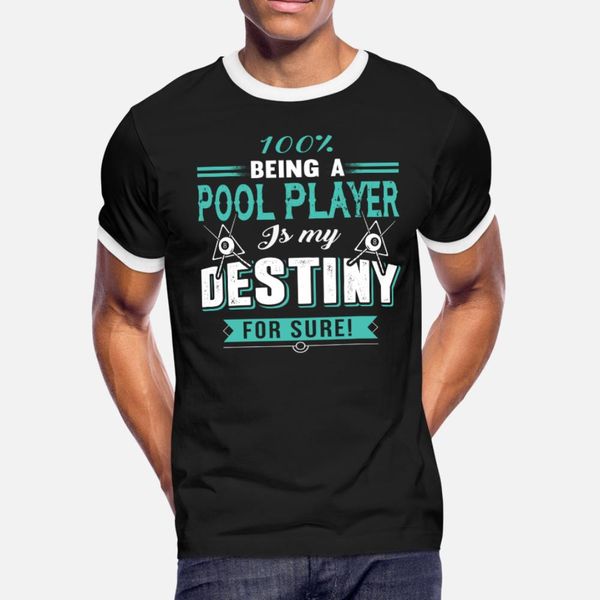 

being pool player is my destiny for sure t shirt men character short sleeve crew neck slim interesting new style spring letter shirt