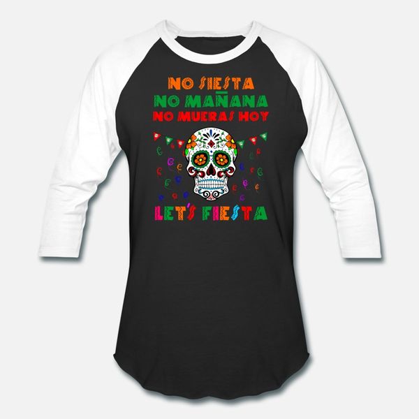 

no siesta cinco de mayo mexican fiesta forever t shirt men customize 100% cotton s-3xl leisure crazy humor spring autumn normal shirt