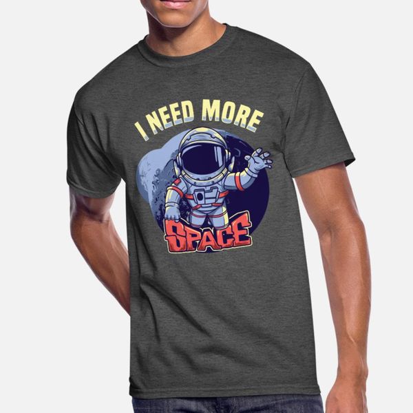 

i need more space t shirt men interesting tee shirt s-xxxl costume interesting new style summer style leisure shirt