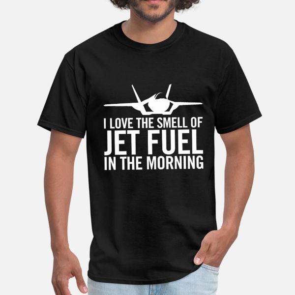 

f 35 i love the smell of jet fuel in the morning t shirt men customized cotton s-3xl male famous building summer formal shirt
