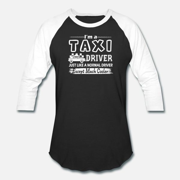 

taxi driver is cooler t shirt men designer 100% cotton round neck slim fitness funny spring cool shirt