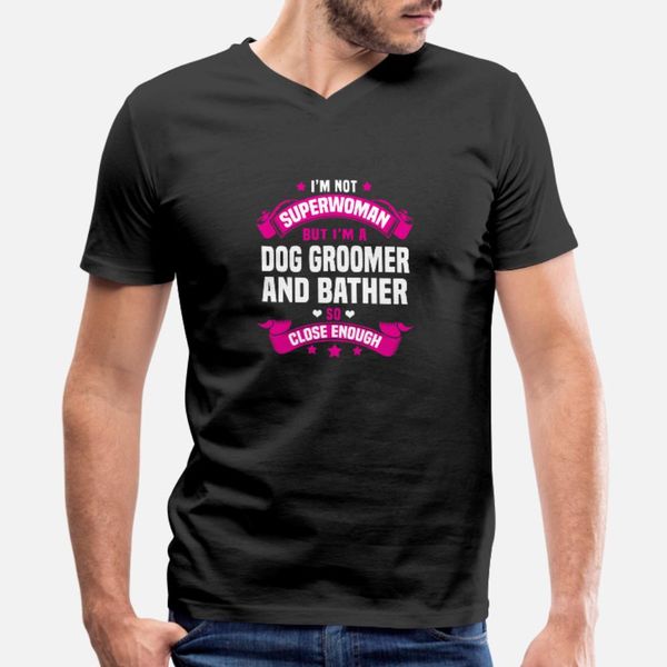 

dog groomer and bather t shirt men customize 100% cotton s-3xl pictures crazy humor summer style family shirt