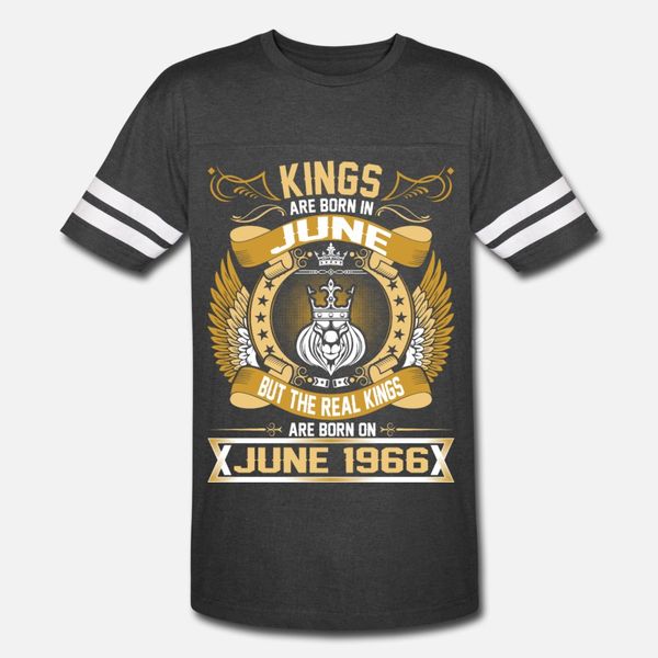 

the real kings are born on june 1966 t shirt men personalized 100% cotton plus size 3xl formal gift new style spring natural shirt