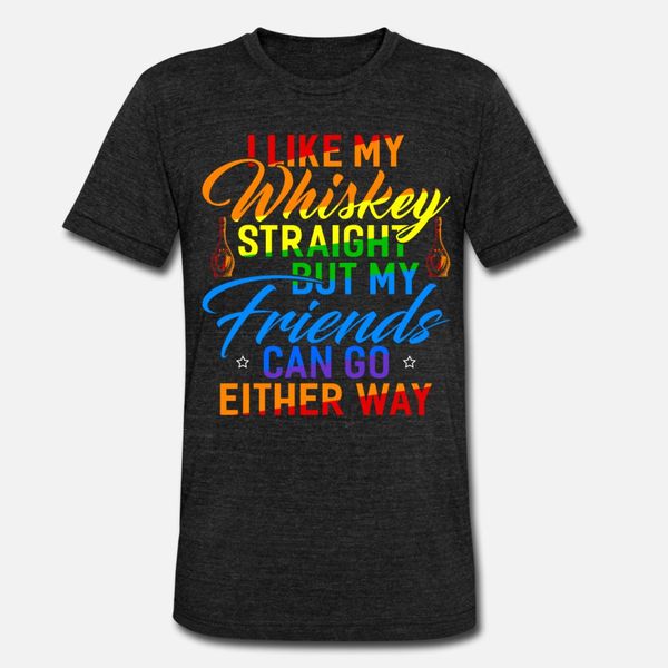 

i like my whiskey straight but my friends can go e t shirt men create cotton size s-3xl pictures fitness casual summer family shirt