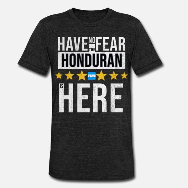

have no fear the honduran is here t shirt men knitted cotton s-xxxl letter cute fashion summer novelty shirt