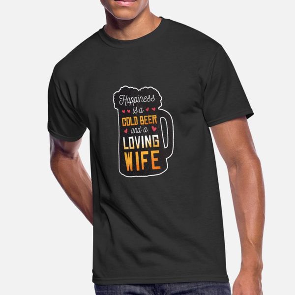 

happiness is a cold beer and a loving wife t shirt men personalized tee shirt plus size 3xl gents interesting funny casual spring formal
