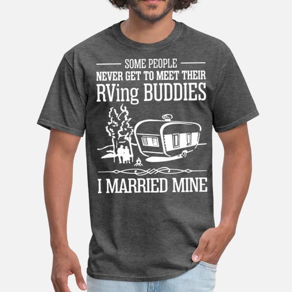 

some people never get to meet their rving buddies t shirt men sunlight cotton s-xxxl sunlight new style summer vintage shirt