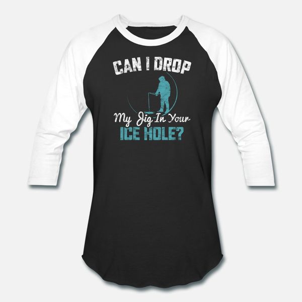 

can i drop my jig in your ice hole t shirt men crazy short sleeve euro size s-3xl cool crazy building spring pictures