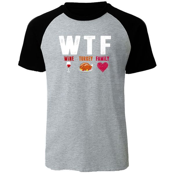 

wtf wine turkey family creative t shirts man raglan short sleeves thanksgiving day tees o-neck summer cotton mens t-shirt