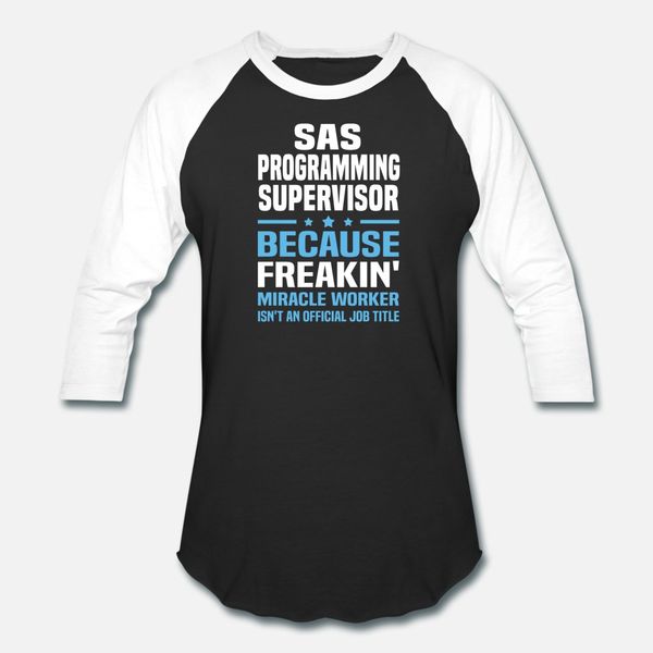 

sas programming supervisor t shirt men personalized short sleeve s-xxxl standard graphic building spring vintage shirt