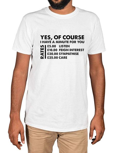 

funny novelty men's yes of course i have a minute for you rates t-shirt casual letter printed men's t-shirt men tee shirt cloth