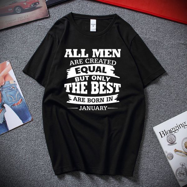 

все люди созданы равными t shirt лучший родился в месяц рождения подарок премиум хлопок короткие рукава футболки top camiseta masculina