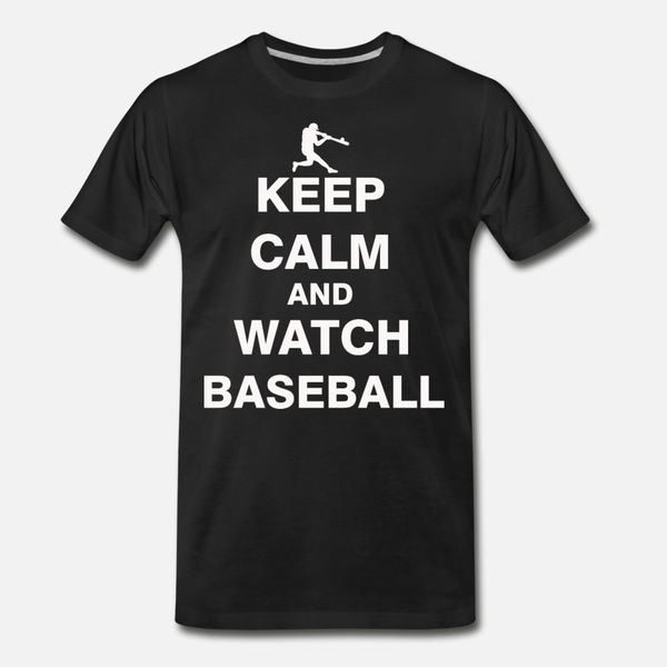 

keep calm and watch baseball t shirt men customized 100% cotton size s-3xl homme gift funny casual spring vintage shirt