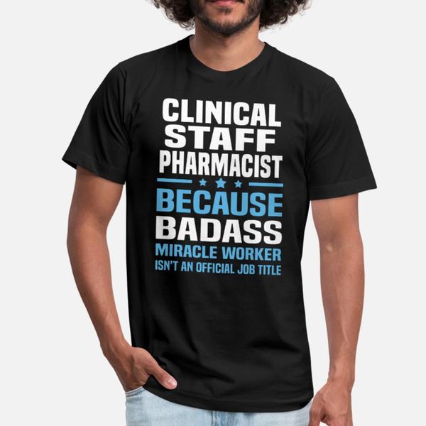 

clinical staff pharmacist t shirt men custom 100% cotton size s-3xl slim fitness new style spring autumn letter shirt