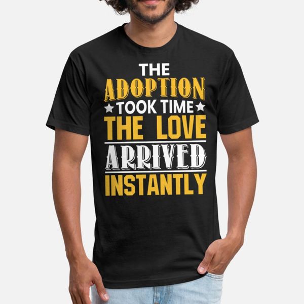 

adoption took time love arrived instantly t shirt men designing cotton o-neck slim interesting building spring formal shirt