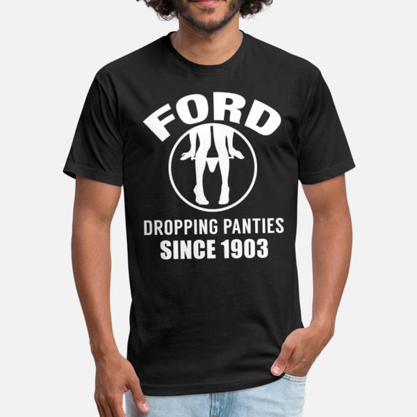 

ford dropping panties since 1903 t shirt men printing short sleeve o neck kawaii graphic casual summer style natural shirt