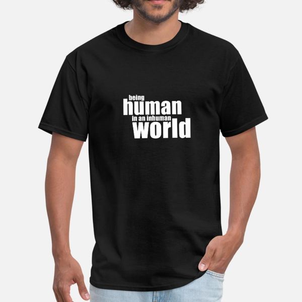 

be human in an inhuman world t shirt men designer cotton round collar novelty interesting building summer leisure shirt